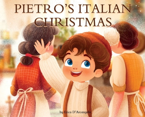 Pietro's Italian Christmas by D'Arcangelo, Erica