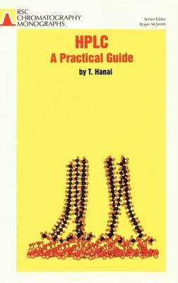 HPLC: A Practical Guide by Smith, Roger M.