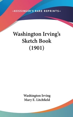 Washington Irving's Sketch Book (1901) by Irving, Washington