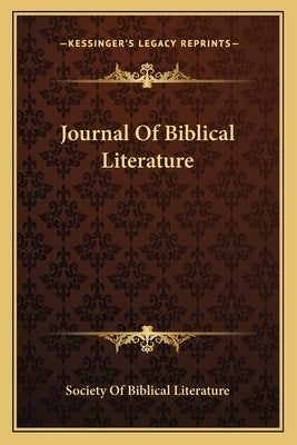 Journal Of Biblical Literature by Society of Biblical Literature