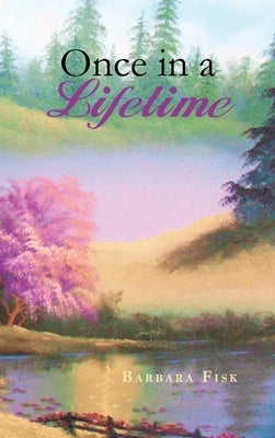 Once in a Lifetime by Fisk, Barbara