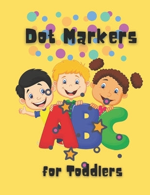 Dot Markers For Toddlers: Easy Guided BIG DOTS - Do a dot page a day - Giant, Large, Kids Activity ... Toddler, Preschool, Kindergarten, Girls, by Saifou, Saif