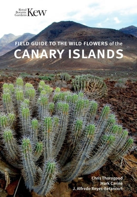 Field Guide to the Wild Flowers of the Canary Islands by Thorogood, Chris