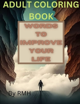 Words to improve your life-coloring book by H, R. M.