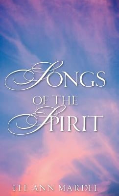 Songs of the Spirit by Mardel, Lee Ann