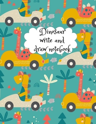 Dinosaur write and draw notebook by Publishing, Cristie