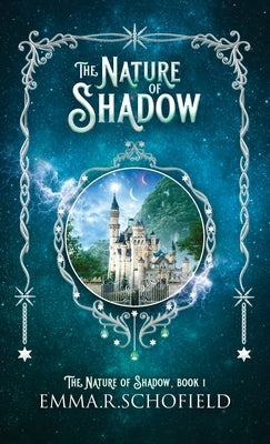 The Nature of Shadow by Schofield, Emma R.