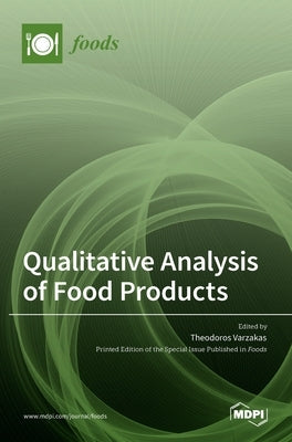 Qualitative Analysis of Food Products by Varzakas, Theodoros