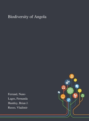 Biodiversity of Angola by Ferrand, Nuno