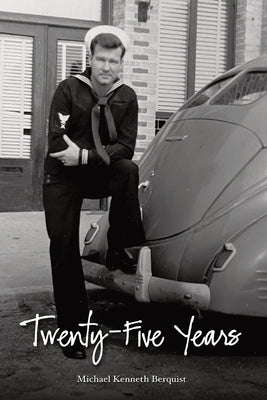 Twenty-Five Years by Berquist, Michael K.