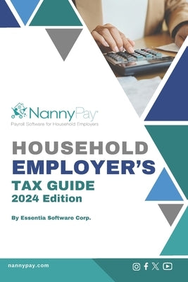 Household Employer's Tax Guide by Software Corporation, Essentia