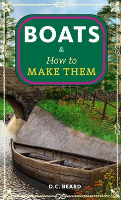 Boats & How to Make Them by Beard, Daniel Carter