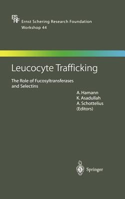 Leucocyte Trafficking: The Role of Fucosyltransferases and Selectins by Hamann, A.