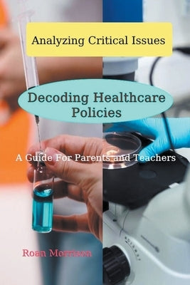 Decoding Healthcare Policies by Morrison, Roan