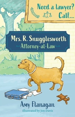 Mrs R. Snugglesworth - Attorney at Law by Flanagan, Amy