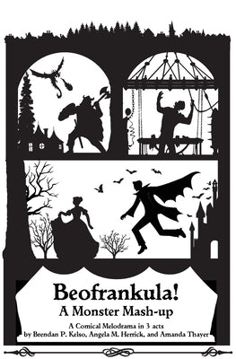 Beofrankula!: A Monster Mashup in 3 Acts by Herrick, Angela M.