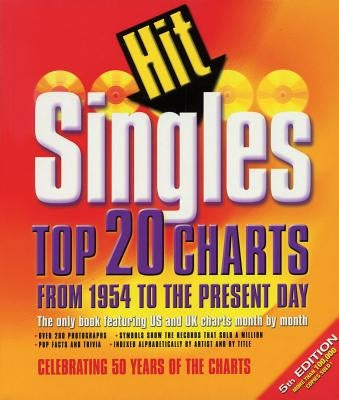 Hit Singles: Top 20 Charts from 1954 to the Present Day by McAleer, Dave