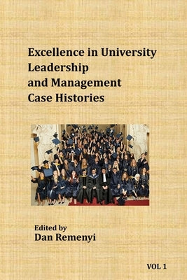 Excellence in University Leadership and Management: Case Histories by Remenyi, Dan