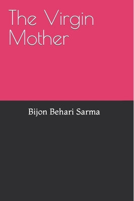 The Virgin Mother by Sarma, Bijon Behari