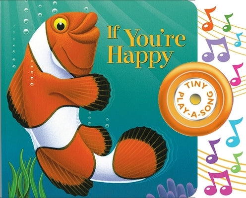 If You're Happy Tiny Play-A-Song Sound Book [With Battery] by Pi Kids