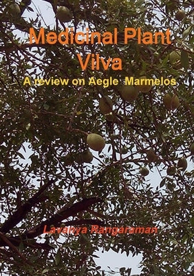 Medicinal Plant - Vilva by Rangaraman, Lavanya