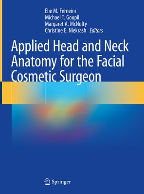 Applied Head and Neck Anatomy for the Facial Cosmetic Surgeon by Ferneini, Elie M.