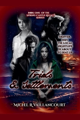 Trials And Settlements by Vaillancourt, Michel R.