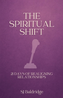 The Spiritual Shift by Baldridge, Sj