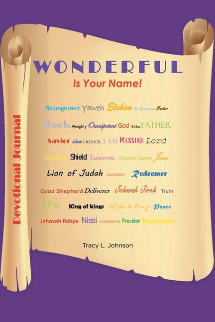 Wonderful Is Your Name! by Johnson, Tracy L.