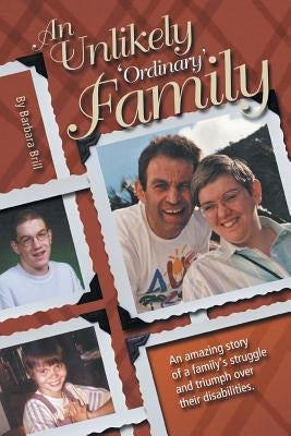 An Unlikely, Ordinary Family by Brill, Barbara