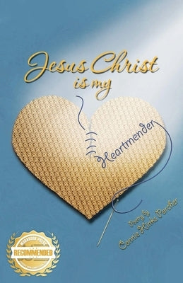 Jesus Christ is my Heartmender by Porcher, Connie Hinks