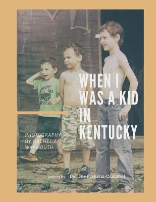 When I was a Kid in Kentucky by Warmouth, Rachel a.