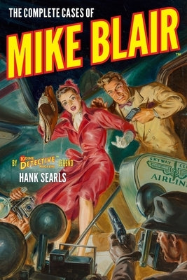 The Complete Cases of Mike Blair by Searls, Hank