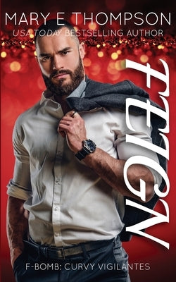 Feign: A Curvy Girl Romantic Suspense by Thompson, Mary E.