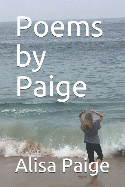 Poems by Paige by Paige, Alisa
