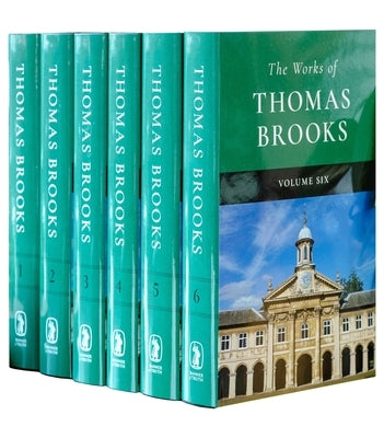 Works of Thomas Brooks: 6 Volume Set by Brooks, Thomas