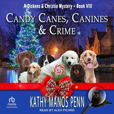 Candy Canes, Canines & Crime by Penn, Kathy Manos