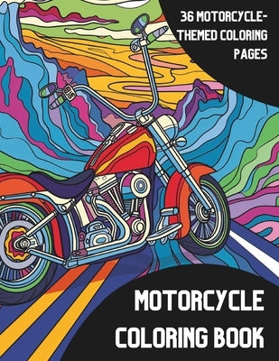 Motorcycle Coloring Book: Motorcycle-Themed Coloring Fun for All Ages by Mwbooks