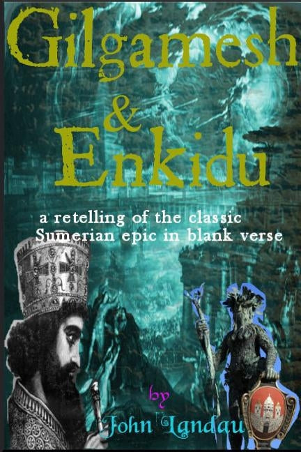 Gilgamesh and Enkidu by Landau, John