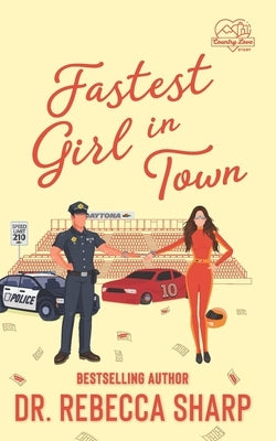 Fastest Girl in Town: An Enemies-to-Lovers Romantic Comedy by Sharp, Rebecca