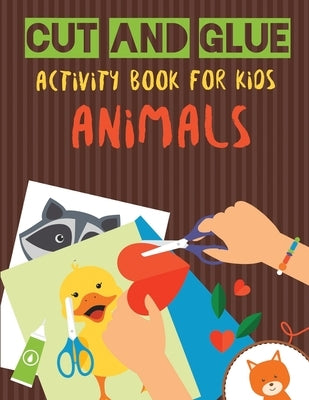 Cut and Glue Activity Book for Kids - Animals: Practice Scissor Skill Activity for Kids, ages 2-5 (Cut and Glue Activity Book with animals for С by Sirius, Octopus