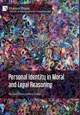 Personal Identity in Moral and Legal Reasoning by Prust, Richard