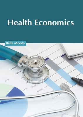 Health Economics by Moody, Bella