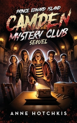 Prince Edward Island Camden Mystery Club Sequel by Hotchkis, Anne
