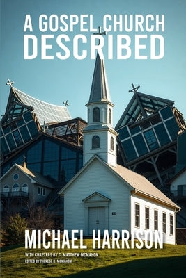 A Gospel Church Described by McMahon, C. Matthew