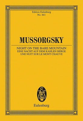 Night on the Bare Mountain: Edition Eulenburg No. 841 by Mussorgsky, Modest Petrovich