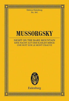 Night on the Bare Mountain: Edition Eulenburg No. 841 by Mussorgsky, Modest Petrovich