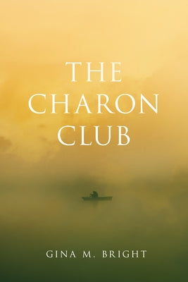 The Charon Club by Bright, Gina