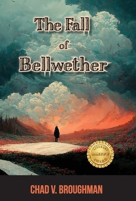 The Fall of Bellwether by Broughman, Chad V.