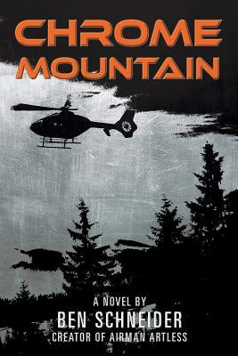 Chrome Mountain by Schneider, Ben